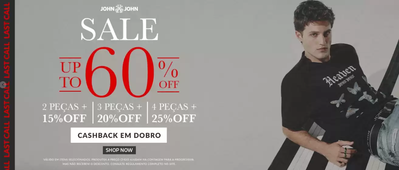 Catálogo John John em Rio de Janeiro | Ofertas John John | 2025-07-17T00:00:00.000Z - 2025-08-17T00:00:00.000Z