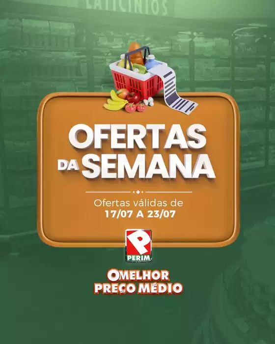 Catálogo Supermercado Perim em Campos dos Goytacazes | Ofertas Da Semana  | 2025-07-18T00:00:00.000Z - 2025-07-23T00:00:00.000Z