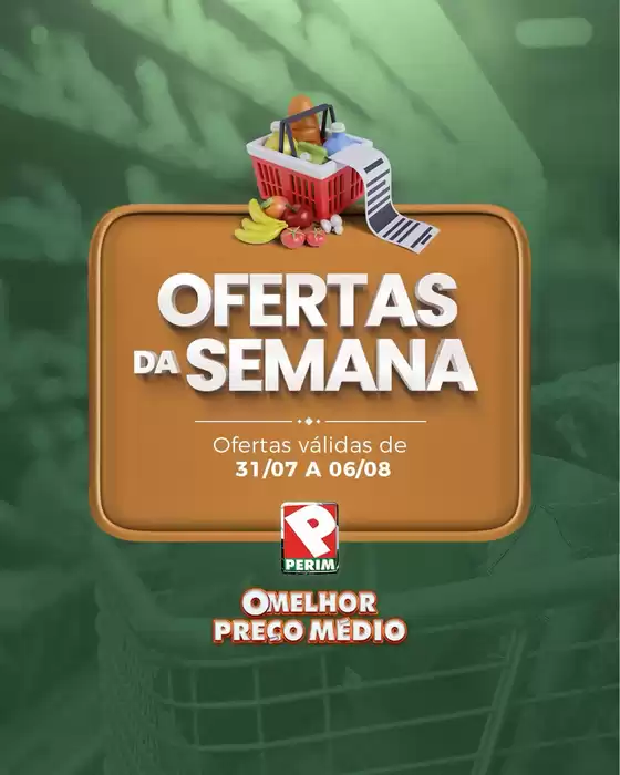 Catálogo Supermercado Perim em Presidente Prudente | Ofertas Da Semana  | 2025-08-01T00:00:00.000Z - 2025-08-06T00:00:00.000Z