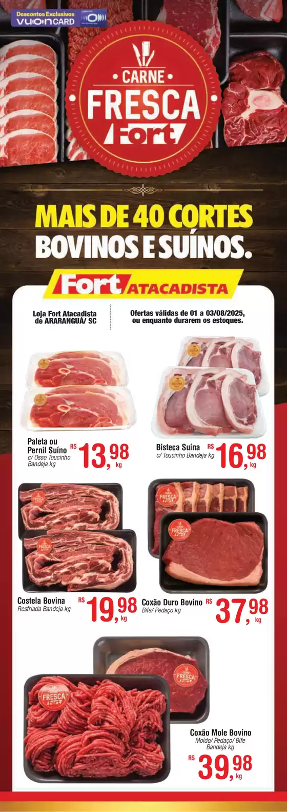 Catálogo Fort Atacadista em Igarassu | SC Fort Carne Fresca 01 a 03 AGO 25 Ararangua | 2025-08-01T00:00:00.000Z - 2025-08-03T00:00:00.000Z