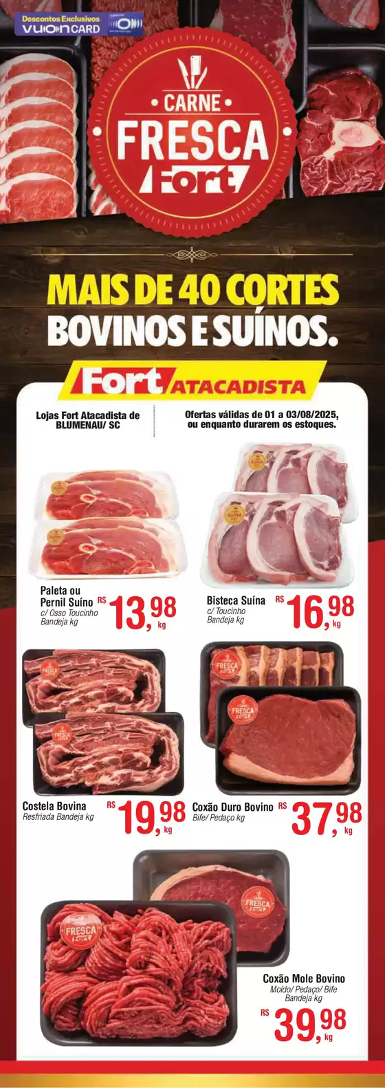 Catálogo Fort Atacadista em Igarassu | SC Fort Carne Fresca 01 a 03 AGO 25 Blumenau | 2025-08-01T00:00:00.000Z - 2025-08-03T00:00:00.000Z