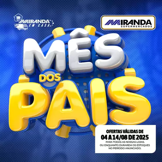 Catálogo Miranda Supermercados em Braço do Trombudo | Mês Dos Pais | 2025-08-04T00:00:00.000Z - 2025-08-14T00:00:00.000Z