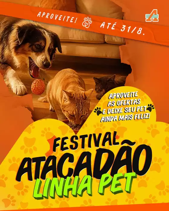 Catálogo Atacadão em Resende | Festival Atacadão Linha Pet | 2025-08-04T00:00:00.000Z - 2025-08-31T00:00:00.000Z