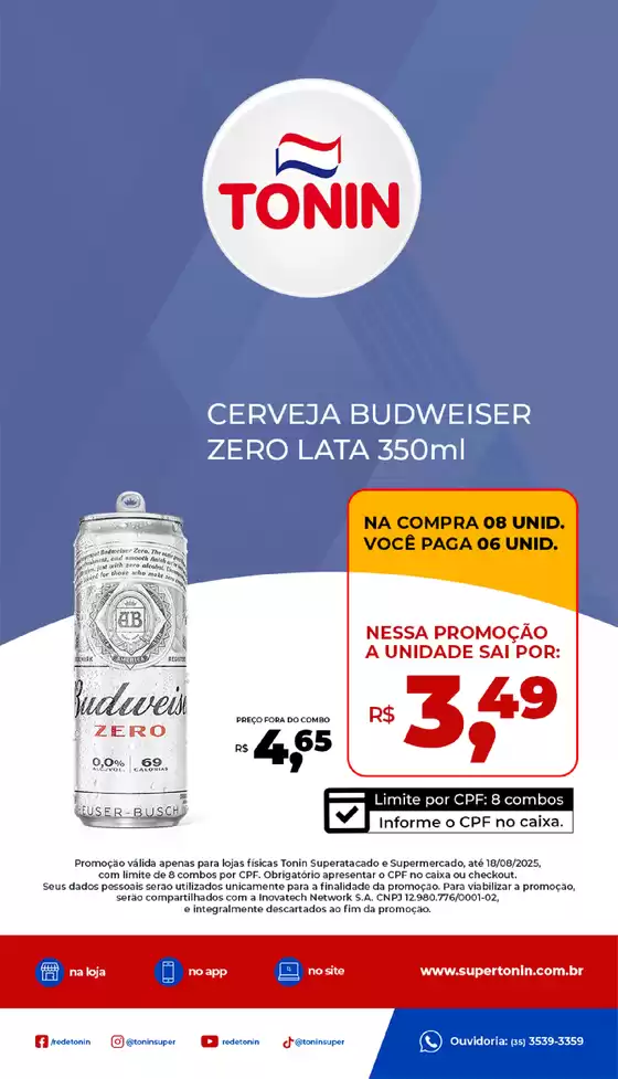 Catálogo Tonin Superatacado em Araras | OFERTA BUDWEISER ZERO LEVE MAIS, PAGUE MENOS | 2025-08-05T00:00:00.000Z - 2025-08-18T00:00:00.000Z