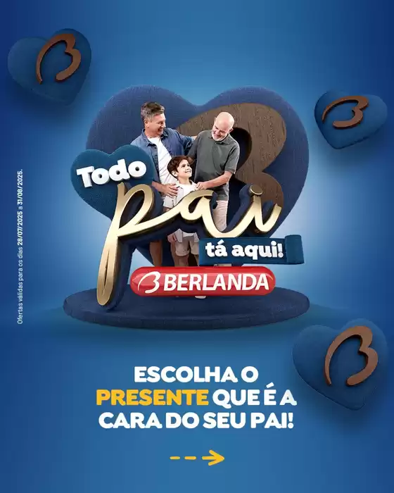 Catálogo Berlanda em Açu | Melhores ofertas para todos os clientes | 2025-07-28T00:00:00.000Z - 2025-08-31T00:00:00.000Z