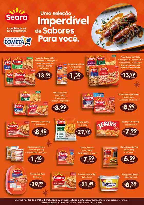 Catálogo Cometa Supermercados em São Francisco do Sul | Uma Seleção De Ofertas Exclusivas Para Você! | 2025-08-07T00:00:00.000Z - 2025-08-09T00:00:00.000Z