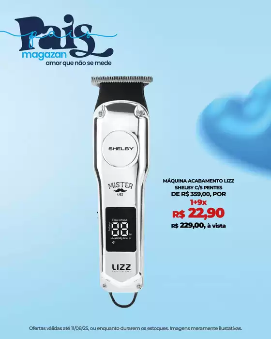Catálogo Magazan em Teresina | Encarte Magazan | 2025-08-08T00:00:00.000Z - 2025-08-11T00:00:00.000Z
