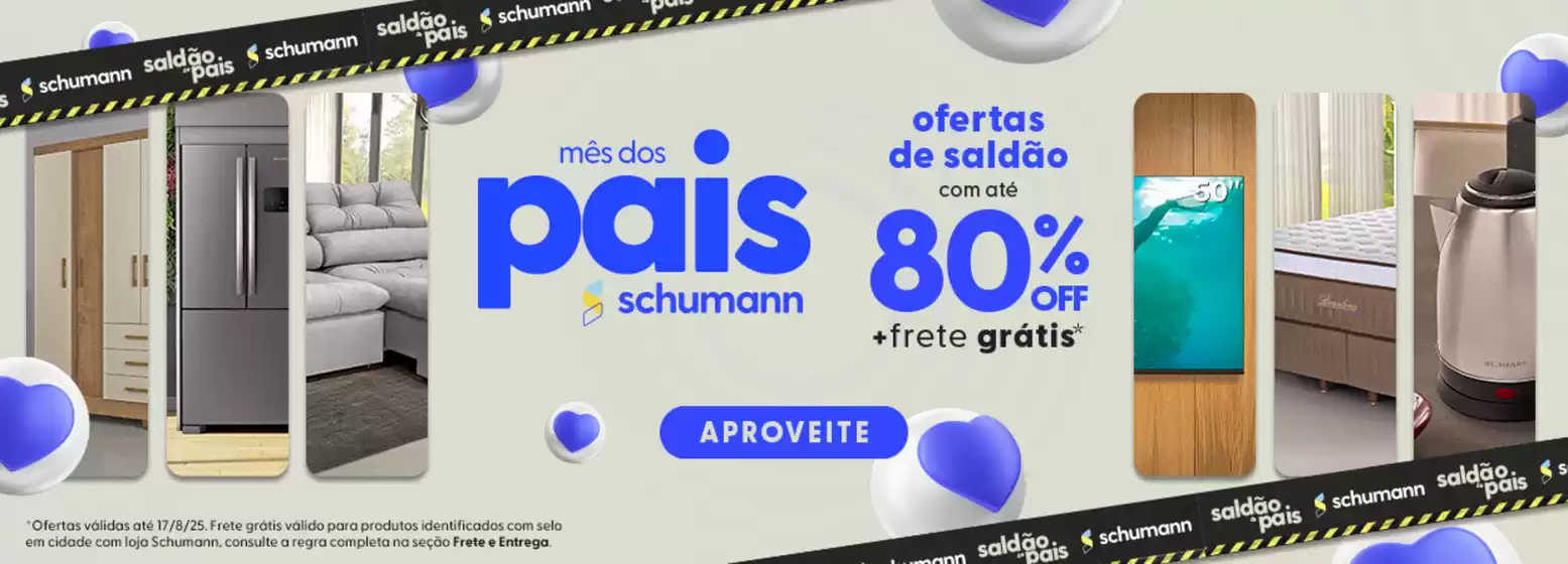 Catálogo Schumann em Itapipoca | Ofertas especiais para você | 2025-08-10T00:00:00.000Z - 2025-08-17T00:00:00.000Z