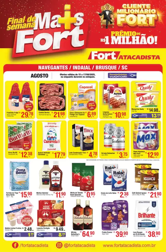 Catálogo Fort Atacadista em Balneário Camboriú | SC Fort Fim de Semana 15 a 17 AGO 25 Especiais | 2025-08-15T00:00:00.000Z - 2025-08-17T00:00:00.000Z