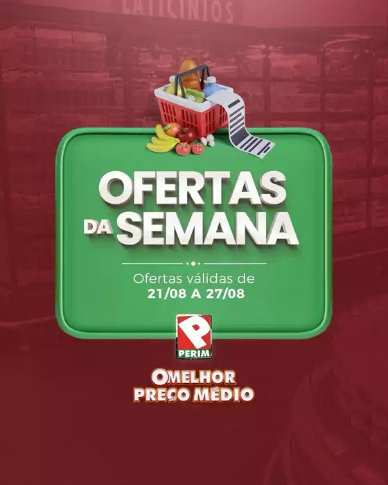 Catálogo Supermercado Perim em Araci | Ofertas Da Semana  | 2025-08-22T00:00:00.000Z - 2025-08-27T00:00:00.000Z