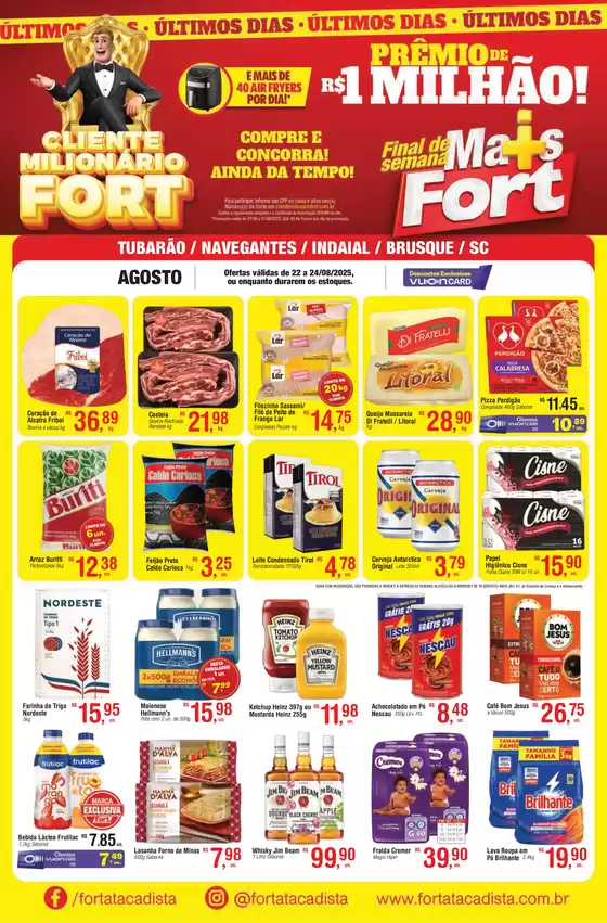 Catálogo Fort Atacadista em Blumenau | SC Fort Fim de Semana 22 a 24 AGO 25 Especiais | 2025-08-22T00:00:00.000Z - 2025-08-24T00:00:00.000Z