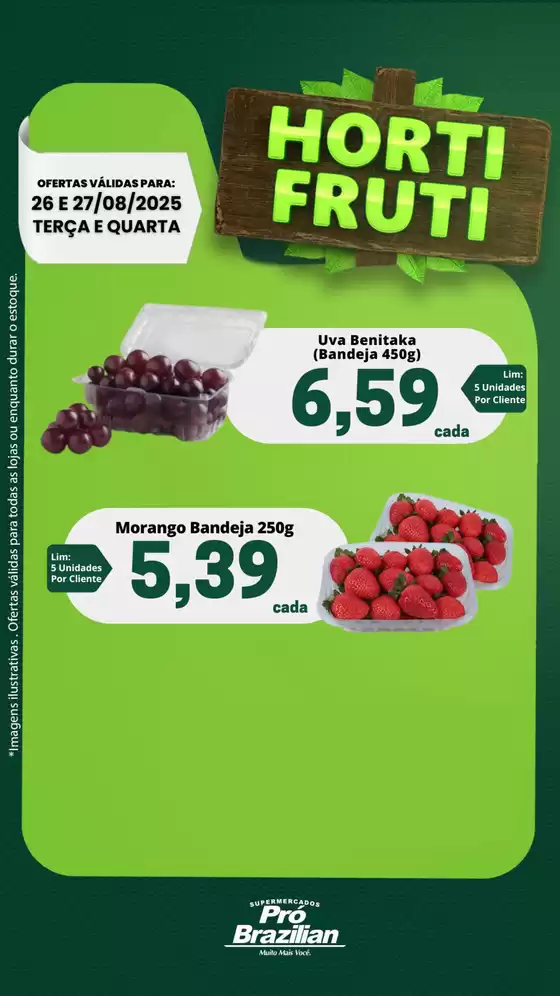 Catálogo Supermercados Pró Brazilian em Araraquara | Hortifruti  | 2025-08-27T00:00:00.000Z - 2025-08-27T00:00:00.000Z