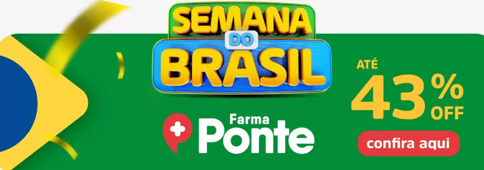 Catálogo Farma Ponte em Bertioga | Semana do Brasil ate 43% off! | 2025-09-08T00:00:00.000Z - 2025-09-23T00:00:00.000Z