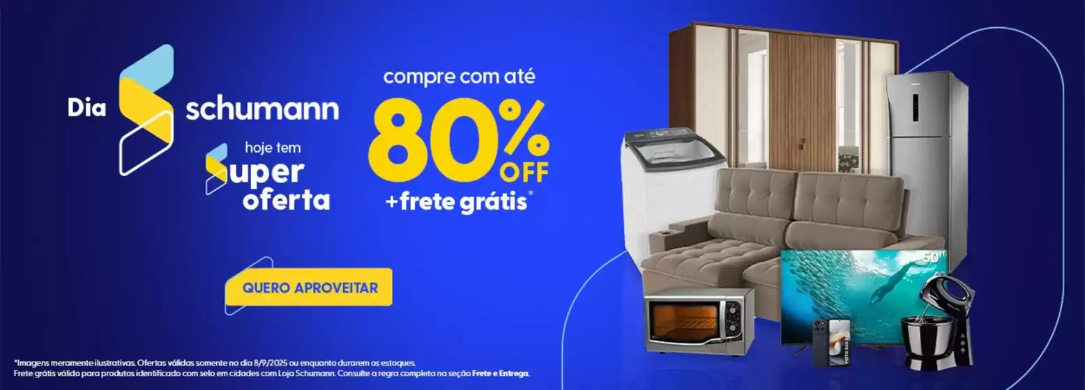 Catálogo Schumann em Santana do Paraíso | Promoções especiais em andamento | 2025-09-08T00:00:00.000Z - 2025-09-08T00:00:00.000Z