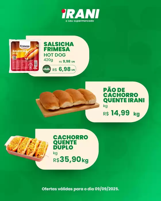 Catálogo Irani Supermercados em Igarapé | Descubra ofertas atraentes | 2025-09-09T00:00:00.000Z - 2025-09-09T00:00:00.000Z