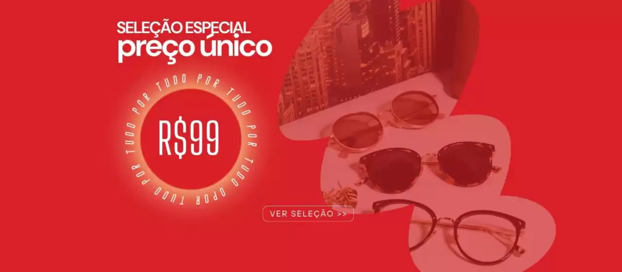 Selecao especial preco unico R$99!