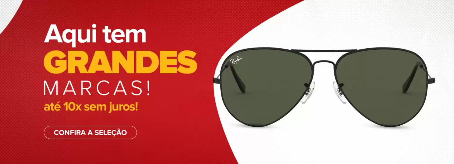 Aqui tem grandes marcas ate 10x sem juros !