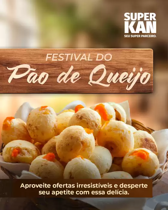 Catálogo Super Kan | Festival Do Pão De Queijo | 2025-09-12T00:00:00.000Z - 2025-09-14T00:00:00.000Z
