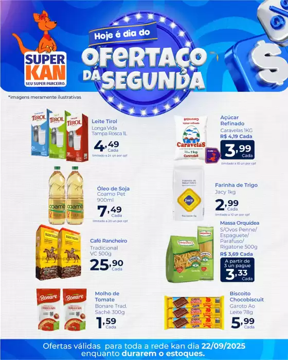 Catálogo Super Kan em Floresta | Ofertaço Da Segunda | 2025-09-22T00:00:00.000Z - 2025-09-22T00:00:00.000Z