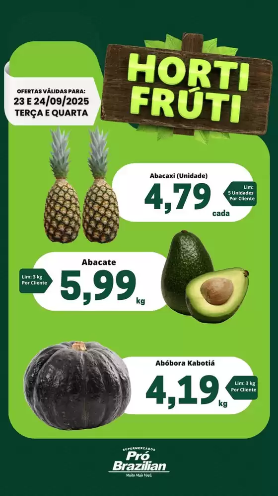 Catálogo Supermercados Pró Brazilian em Belo Horizonte | Hortifruti  | 2025-09-24T00:00:00.000Z - 2025-09-24T00:00:00.000Z