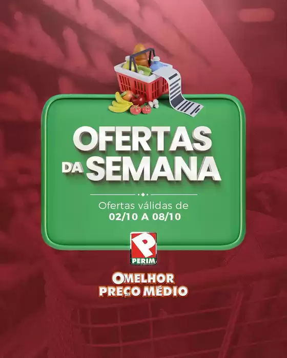 Catálogo Supermercado Perim em Lagoa da Prata | Ofertas Da Semana  | 2025-10-03T00:00:00.000Z - 2025-10-08T00:00:00.000Z