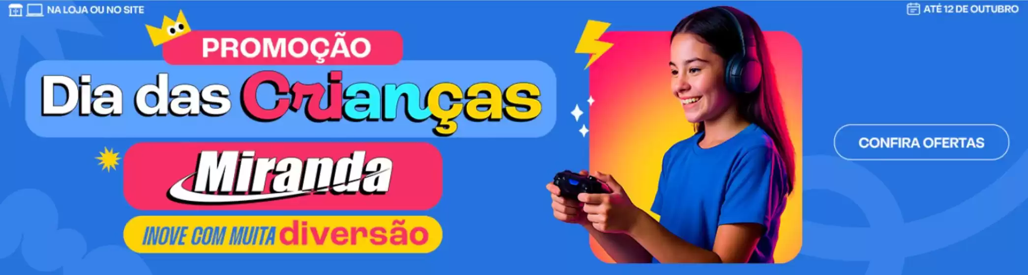 Promoção dia das Criancas !