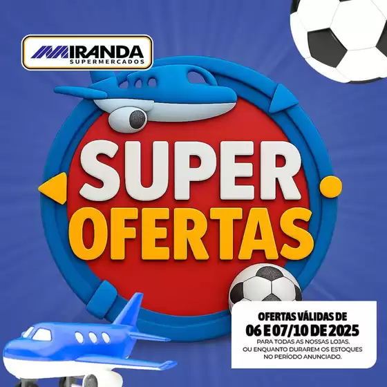 Catálogo Miranda Supermercados em Esplanada | Super Ofertas  | 2025-10-06T00:00:00.000Z - 2025-10-07T00:00:00.000Z