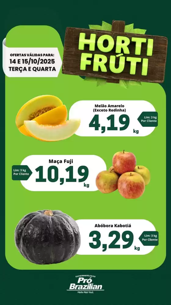 Catálogo Supermercados Pró Brazilian em Piracicaba | Hortifruti  | 2025-10-14T00:00:00.000Z - 2025-10-15T00:00:00.000Z
