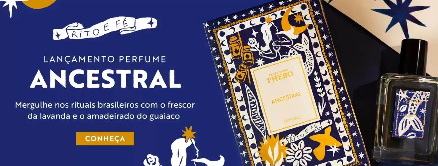 Catálogo Phebo em Natal | Lancamento ancestral ! | 2025-10-16T00:00:00.000Z - 2025-10-29T00:00:00.000Z