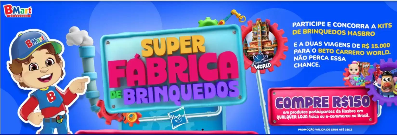 Catálogo BMart em Niterói | Super fabrica de brinquedosa ! | 2025-10-17T00:00:00.000Z - 2025-10-25T00:00:00.000Z