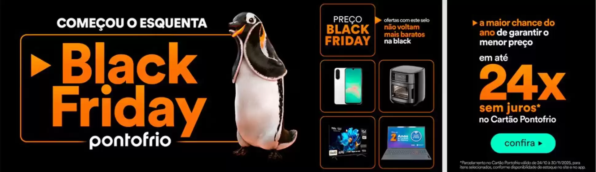 Catálogo Ponto Frio em Curitiba | Black Friday ! | 2025-10-28T00:00:00.000Z - 2025-11-30T00:00:00.000Z