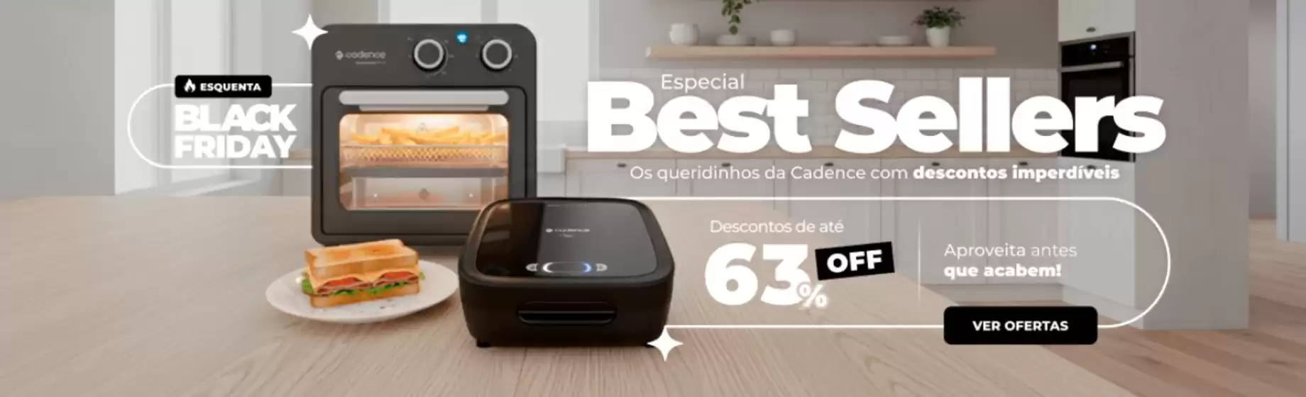 Catálogo Cadence em Olho d'Água das Flores | Black friday , especial best sellers ! | 2025-10-30T00:00:00.000Z - 2025-11-17T00:00:00.000Z