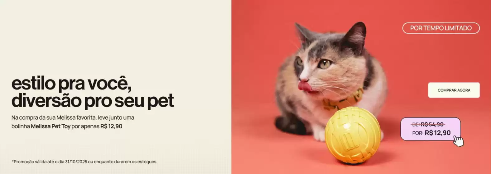 Catálogo Melissa em São Paulo | Ofertas Melissa | 2025-10-31T00:00:00.000Z - 2025-10-31T00:00:00.000Z