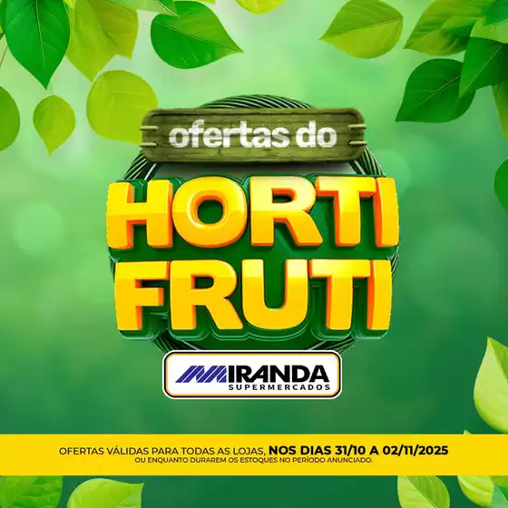 Catálogo Miranda Supermercados em São José | Ofertas Do Horti Fruti | 2025-10-31T00:00:00.000Z - 2025-11-02T00:00:00.000Z