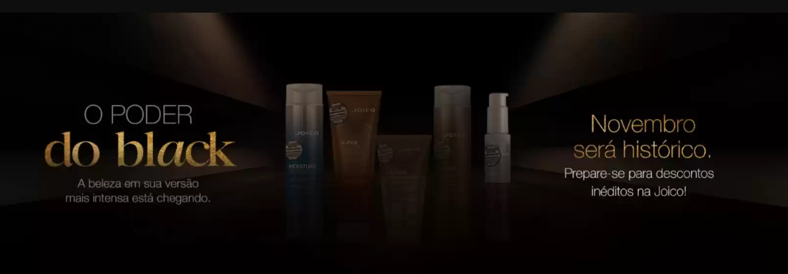 Catálogo Joico | O poder do black ! | 2025-10-31T00:00:00.000Z - 2025-11-25T00:00:00.000Z