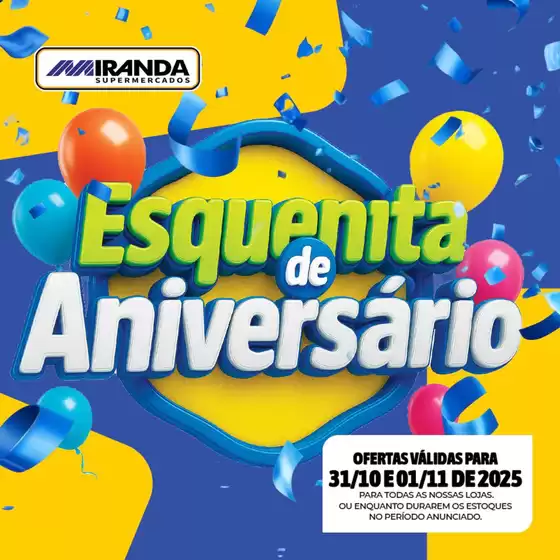 Catálogo Miranda Supermercados em Santo André | Equenta de aniversario | 2025-10-31T00:00:00.000Z - 2025-11-01T00:00:00.000Z