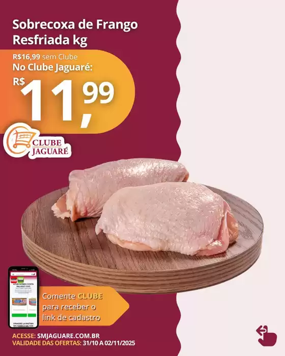 Catálogo Supermercado Jaguaré em Belo Horizonte | Encarte Supermercado Jaguaré | 2025-10-31T00:00:00.000Z - 2025-11-02T00:00:00.000Z