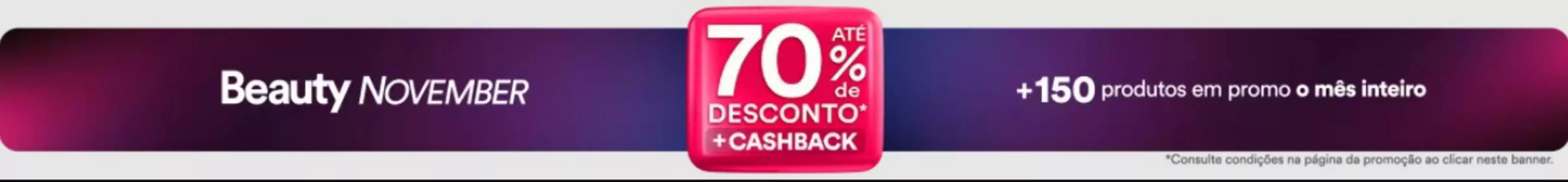 Catálogo Quem disse, berenice? em São Bernardo do Campo | Beauty november 70% dcto & 150 produtos em promo o mes inteiro | 2025-11-03T00:00:00.000Z - 2025-11-30T00:00:00.000Z