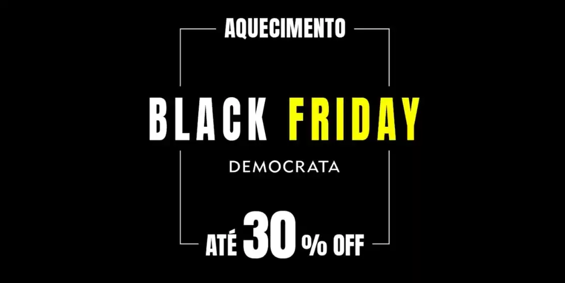 Catálogo Democrata em Santo André | Até 30% Off | 2025-11-04T00:00:00.000Z - 2025-12-01T00:00:00.000Z