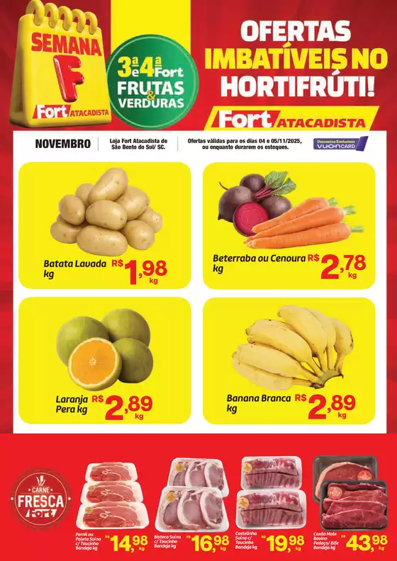 Catálogo Fort Atacadista em Jaraguá do Sul | SC Fort FLV 3 e 4 04 e 05 NOV 25 Sao Bento | 2025-11-04T00:00:00.000Z - 2025-11-05T00:00:00.000Z