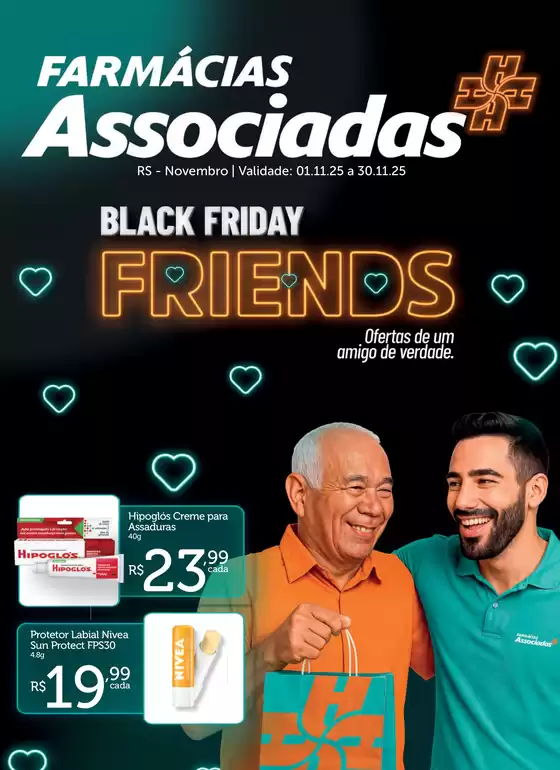 Catálogo Farmácias Associadas em Salto do Itararé | Black Friday , ofertas de um amigo de verdade ! RS | 2025-11-06T00:00:00.000Z - 2025-11-30T00:00:00.000Z