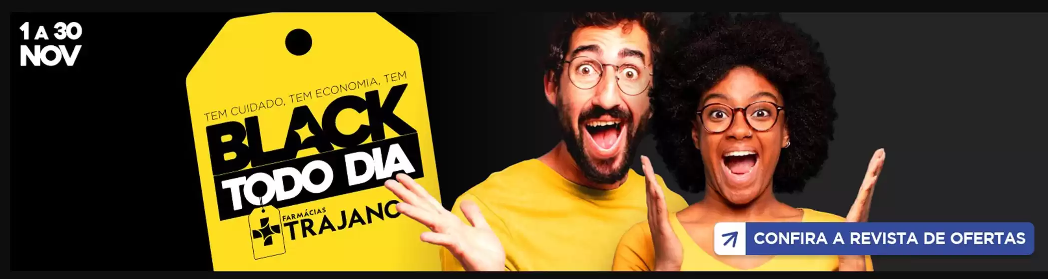 Catálogo Farmácias Trajano em Arandu | Black todo dia ! | 2025-11-06T00:00:00.000Z - 2025-11-30T00:00:00.000Z