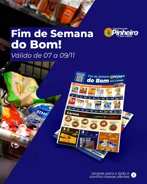 Catálogo Pinheiro Supermercado em Joinville | Encarte Pinheiro Supermercado | 2025-11-07T00:00:00.000Z - 2025-11-09T00:00:00.000Z