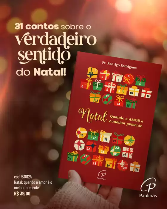Catálogo Paulinas | Natal Quando o Amor é Melhor Presente | 2025-11-14T00:00:00.000Z - 2025-11-30T00:00:00.000Z