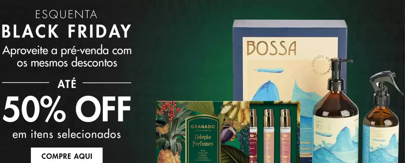 Catálogo Granado | Esquenta black friday ! | 2025-11-17T00:00:00.000Z - 2025-11-30T00:00:00.000Z