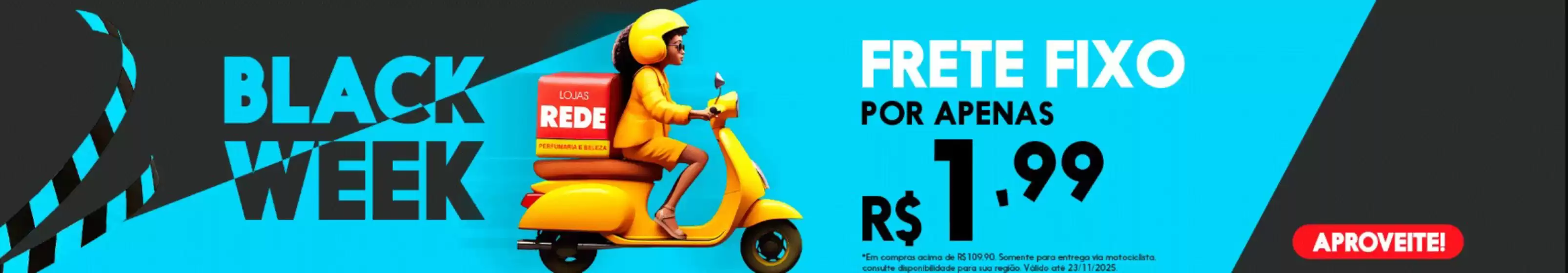 Catálogo Lojas Rede | Black week ! | 2025-11-17T00:00:00.000Z - 2025-11-23T00:00:00.000Z