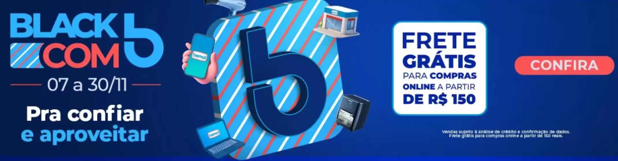 Catálogo Lojas Bemol em Cruz das Almas | Black Com | 2025-11-17T00:00:00.000Z - 2025-11-30T00:00:00.000Z