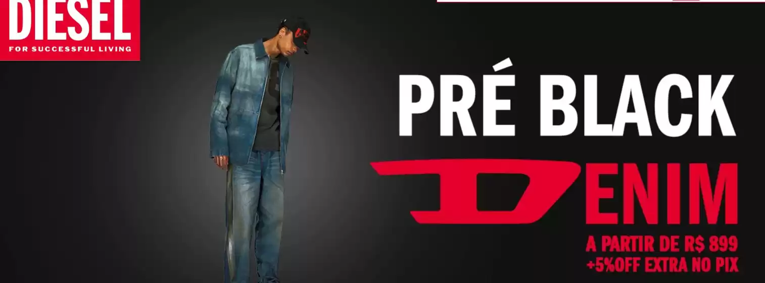 Catálogo Diesel em Goiânia | Pré Black Denim | 2025-11-17T00:00:00.000Z - 2025-11-20T00:00:00.000Z