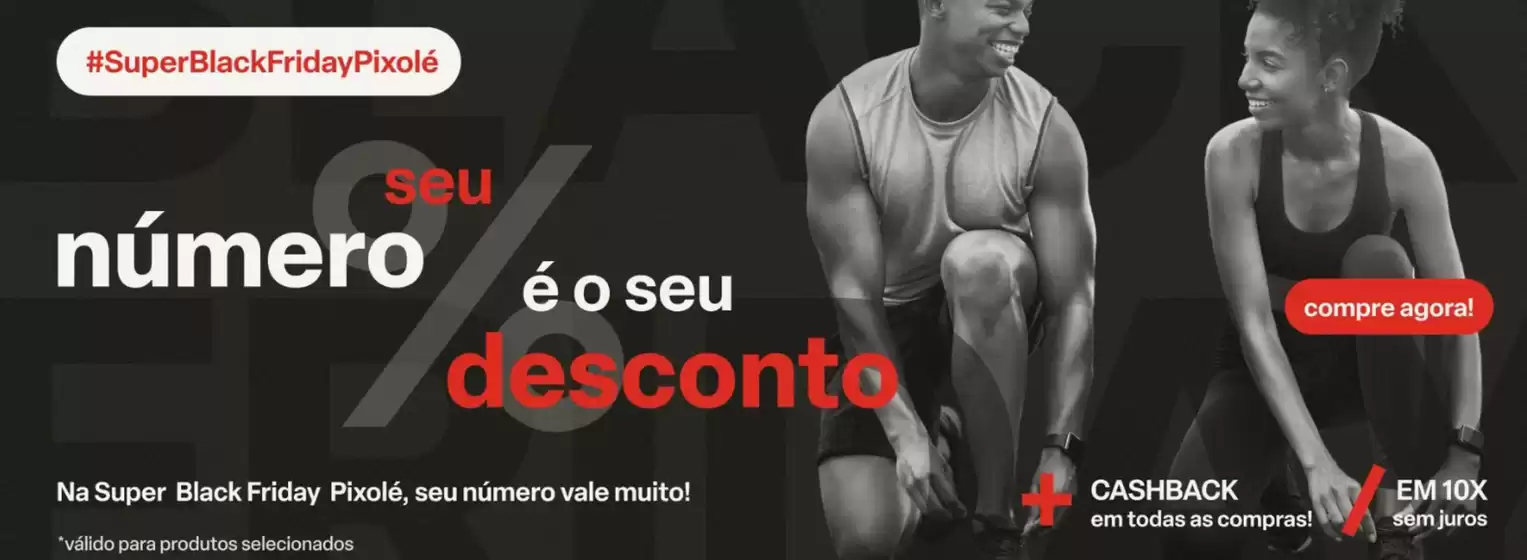 Catálogo Pixolé em Salvador | Black Friday  | 2025-11-18T00:00:00.000Z - 2025-11-30T00:00:00.000Z