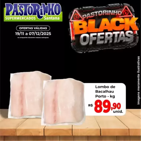 Catálogo Supermercado Pastorinho em Santana de Parnaíba | Novas ofertas para descobrir | 2025-11-19T00:00:00.000Z - 2025-12-07T00:00:00.000Z